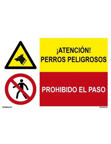 ATENCION PERROS PELIGROSOS/PROH. EL PASO