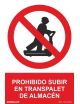 Señal Prohibido Subir en Transpalet de Almacen