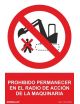 Señal Prohibido Permanecer en el Radio de Acción de la Maquinaria