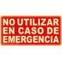 Señal No Utilizar en Caso de Emergencia