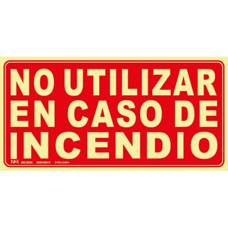 Señal No Utilizar en Caso de Incendio