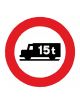 Señal Entrada Prohibida a Vehículos Destinados al Transporte de Mercancías Con Mayor Peso Autorizado que el Indicado